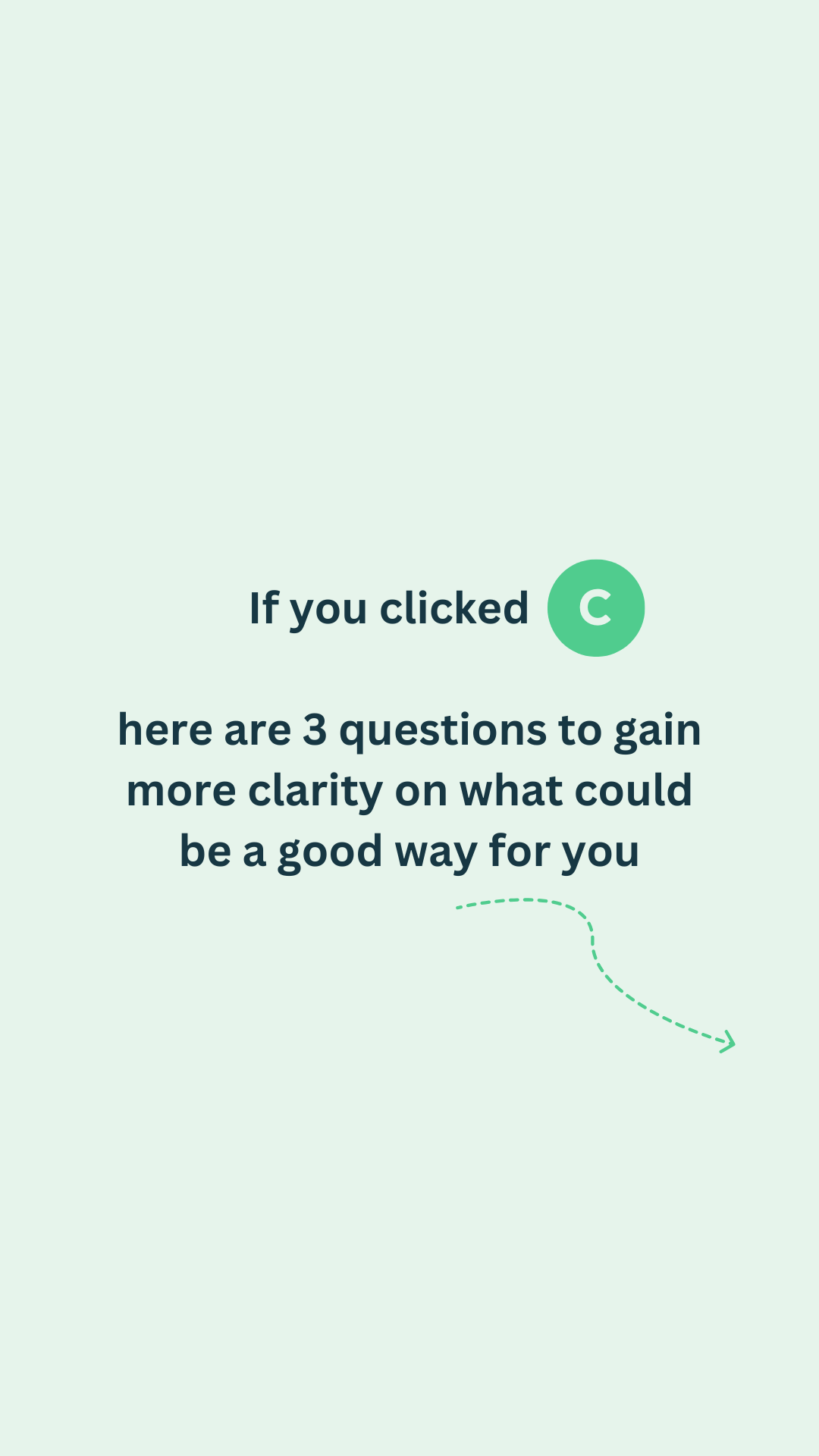 Story: if you clicked C, here are 3 questions for clarity